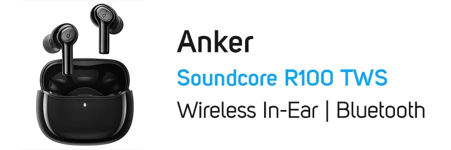ایرپاد بیسیم انکر Anker Soundcore R100