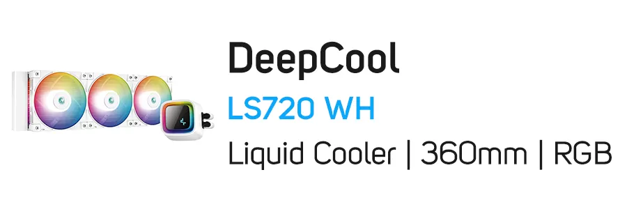 فن خنک کننده آبی پردازنده دیپ کول مدل DeepCool LS720 WH