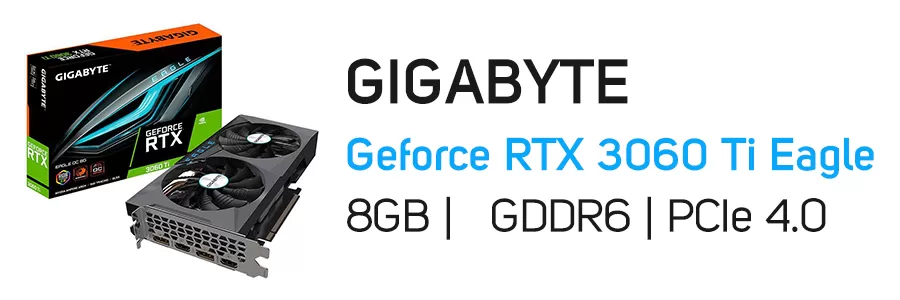 کارت گرافیک گیمینگ گیگابایت مدل Gigabyte Geforce RTX 3060 Ti Eagle 8G Rev 2.0 8GB