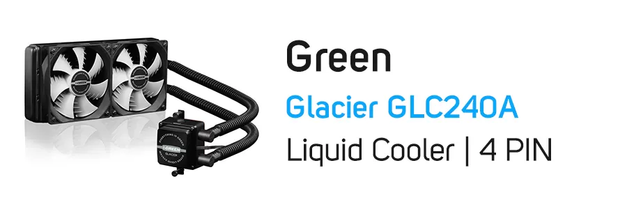 فن خنک کننده مایع پردازنده گرین مدل Green Glacier GLC240A CPU Liquid Fan